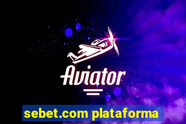 sebet.com plataforma